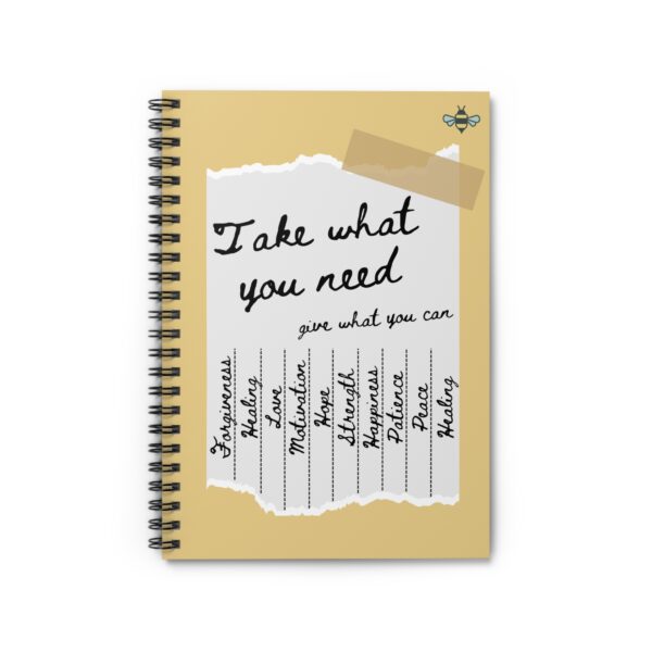 Take What You Need Give What You Can Spiral Notebook