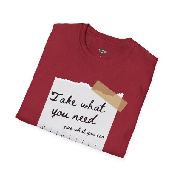 Take what you need Tee - Image 28