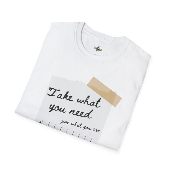 Take what you need Tee - Image 8