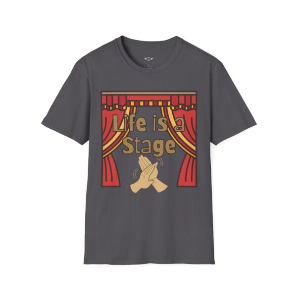 Life is a Stage Tee - Image 17