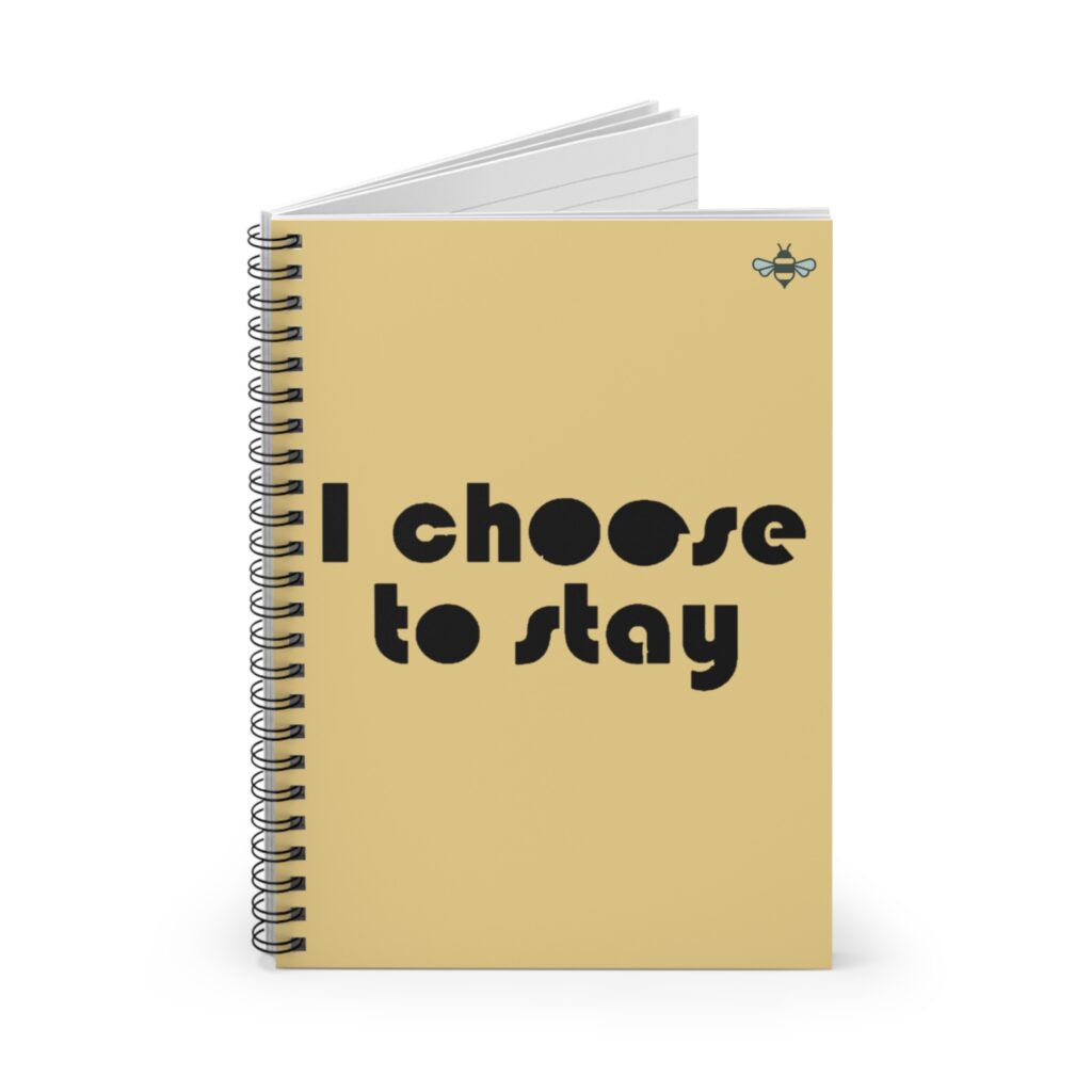 A journal saying, "I choose to stay" linked to where you can buy it.