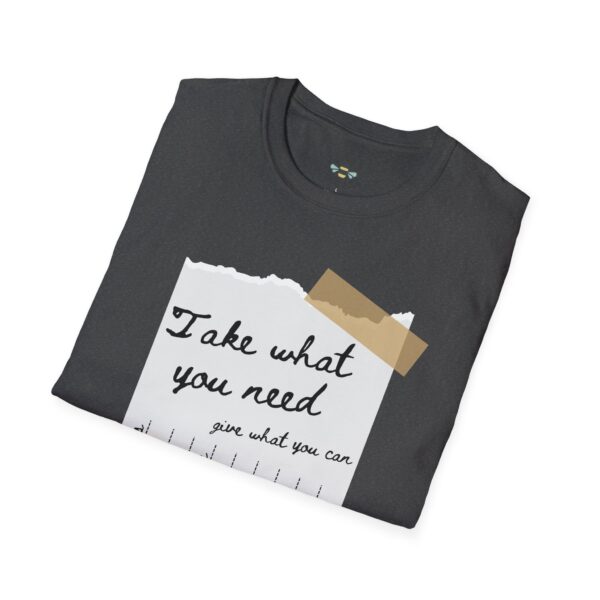 Take what you need Tee - Image 4