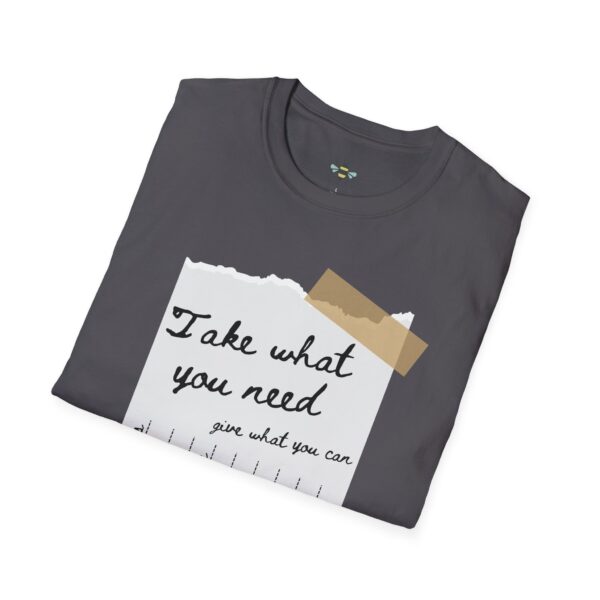 Take what you need Tee - Image 20