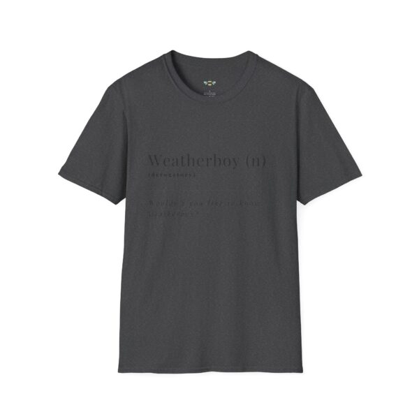 "Wouldn't you like to know weatherboy" Tee - Image 17